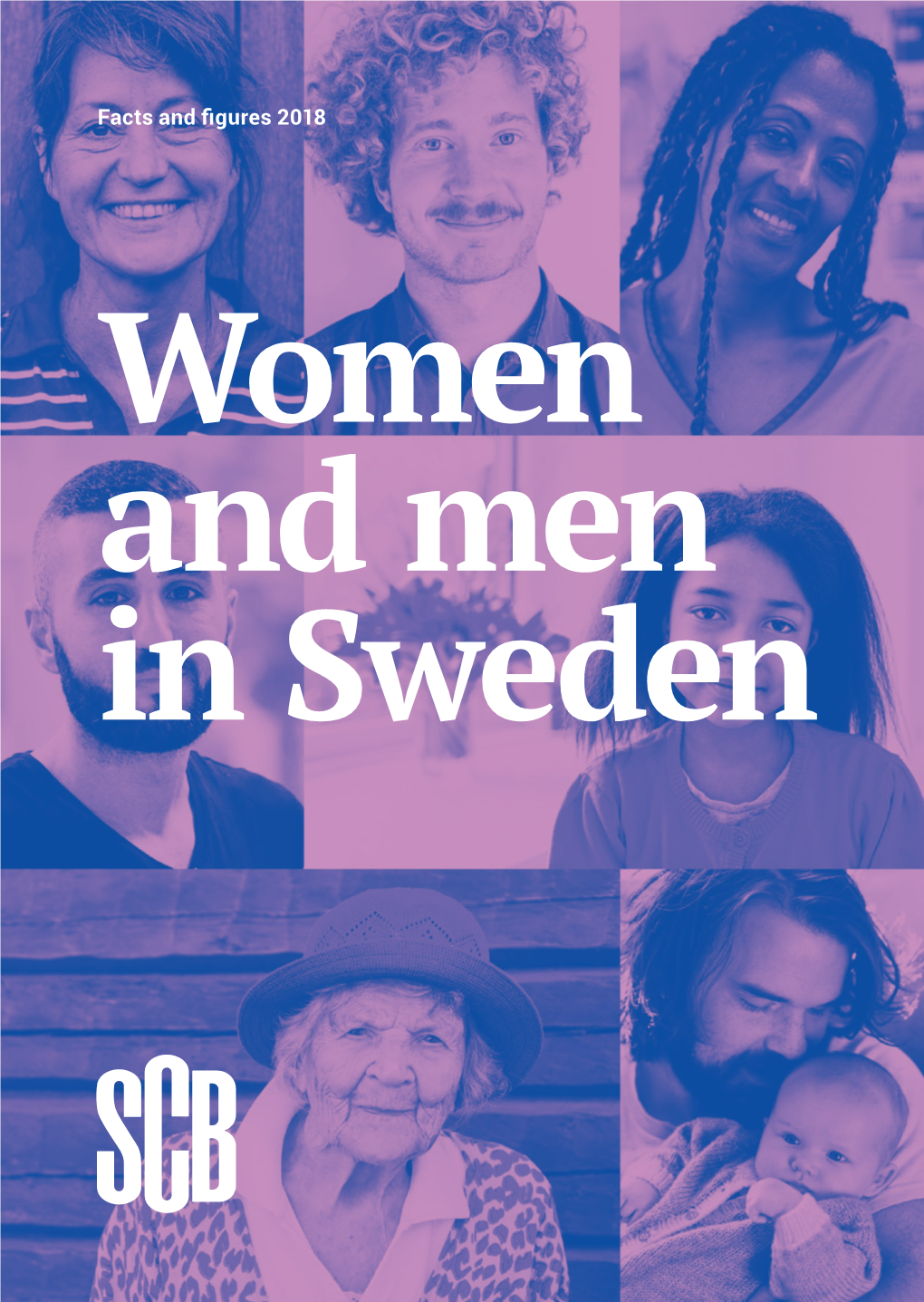 Women and Men in Sweden Statistics Sweden 2018 Women and Men in Sweden 2018 Facts and Figures