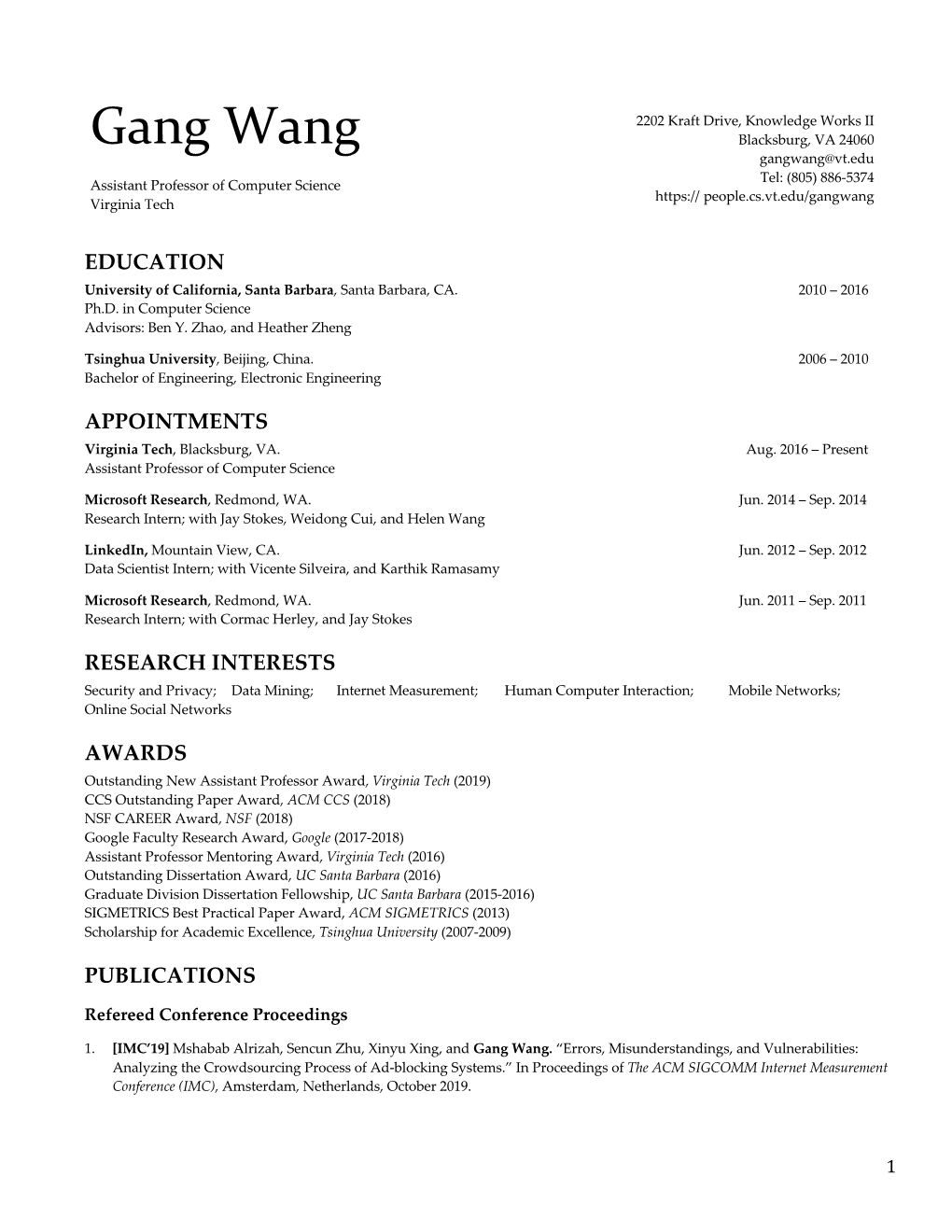 Gang Wang Blacksburg, VA 24060 Gangwang@Vt.Edu Tel: (805) 886-5374 Assistant Professor of Computer Science People.Cs.Vt.Edu/Gangwang Virginia Tech