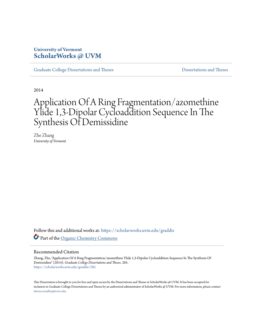 Application of a Ring Fragmentation/Azomethine Ylide 1,3-Dipolar Cycloaddition Sequence in the Synthesis of Demissidine Zhe Zhang University of Vermont