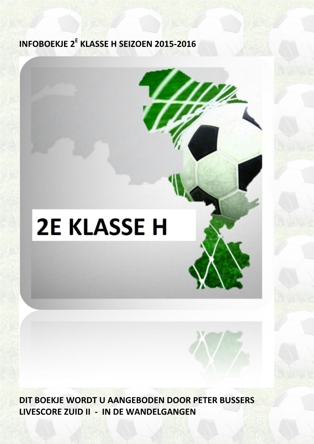 Klasse H Seizoen 2015-2016