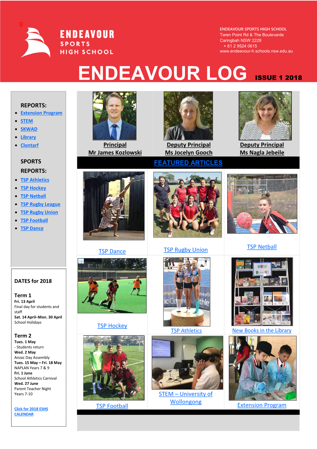 ENDEAVOUR SPORTS HIGH SCHOOL Taren Point Rd & the Boulevarde Caringbah NSW 2229 + 61 2 9524 0615
