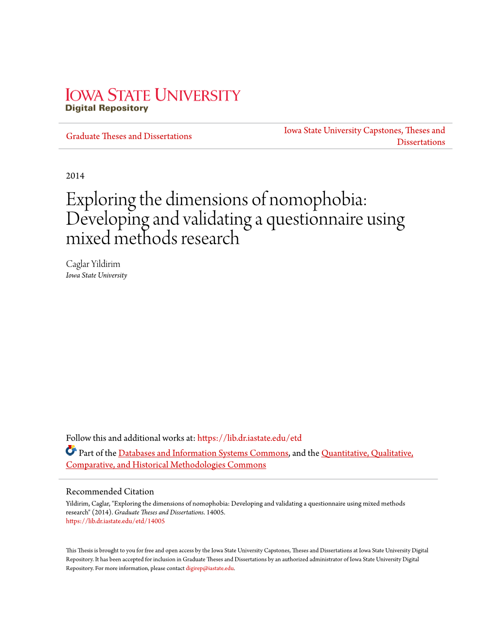 Exploring the Dimensions of Nomophobia: Developing and Validating a Questionnaire Using Mixed Methods Research Caglar Yildirim Iowa State University