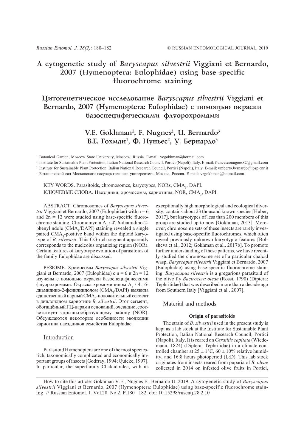 A Cytogenetic Study of Baryscapus Silvestrii Viggiani Et Bernardo, 2007 (Hymenoptera: Eulophidae) Using Base-Specific Fluorochrome Staining