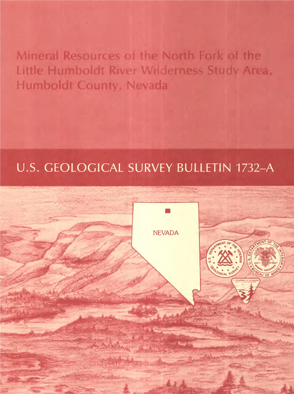 Mineral Resources of the North Fork of the Little Humboldt River W.. .Mess St Area Humboldt County, Nevada