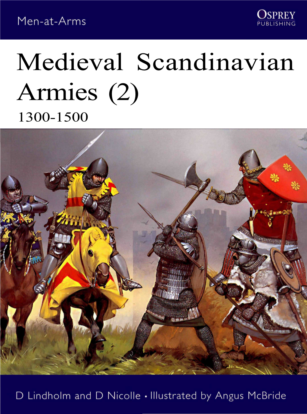 Medieval Scandinavian Armies (2) 1300-1500 CONTENTS