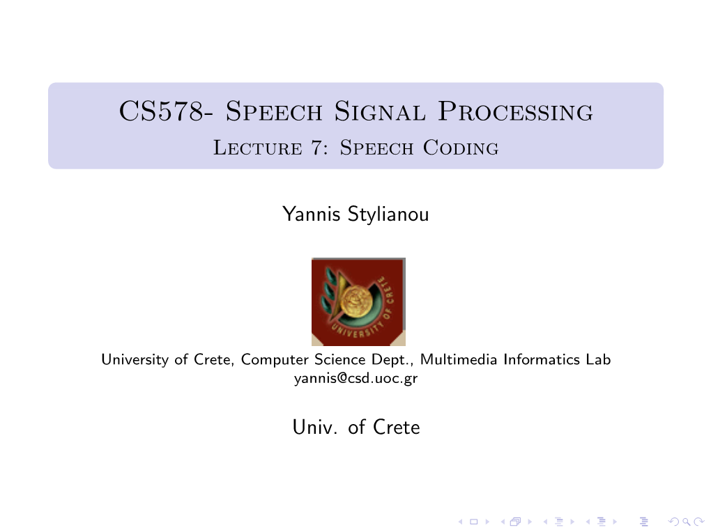 CS578- Speech Signal Processing Lecture 7: Speech Coding