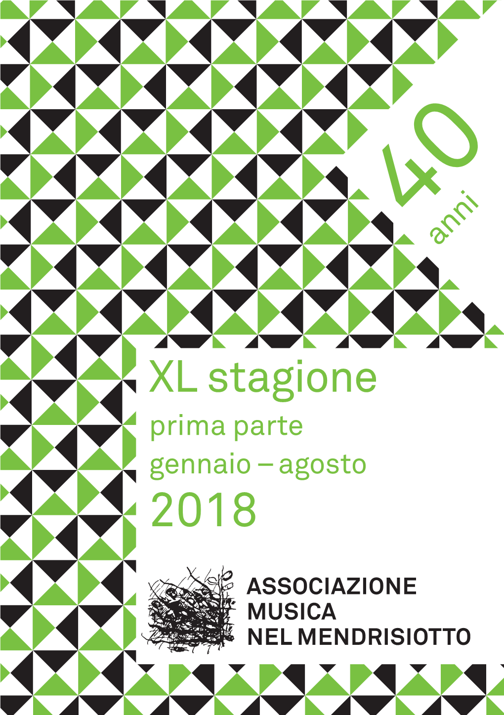 XL Stagione Prima Parte Gennaio – Agosto 2018