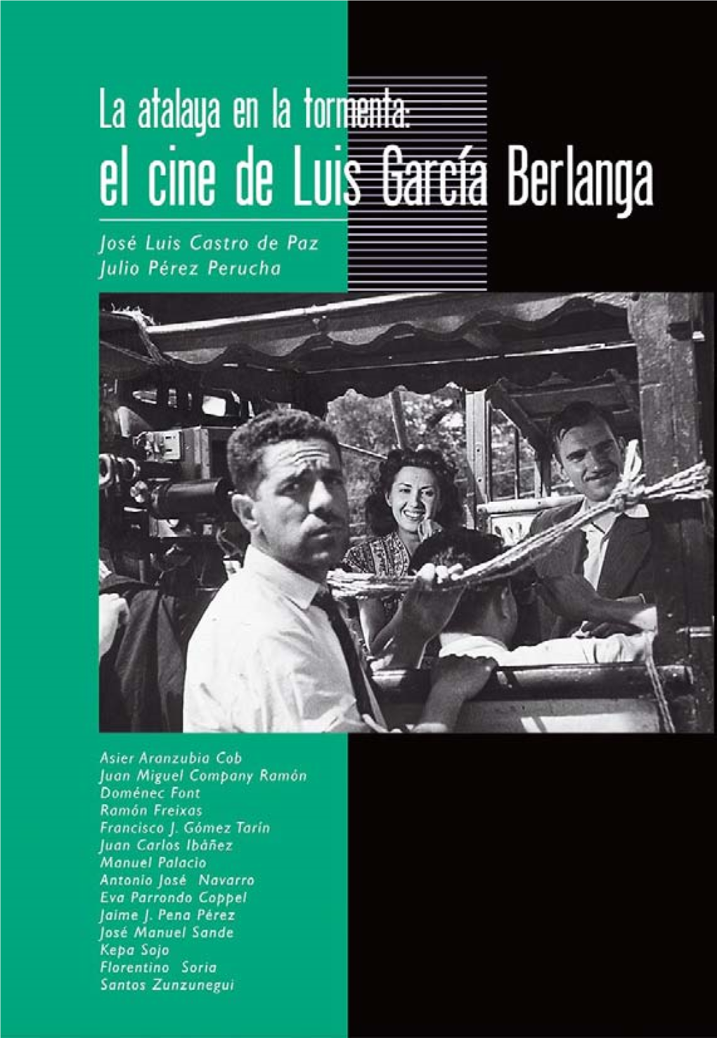 La Atalaya En La Tormenta: El Cine De Luis García Berlanga
