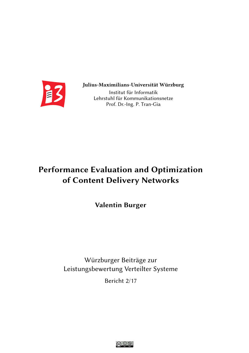 Performance Evaluation and Optimization of Content Delivery Networks