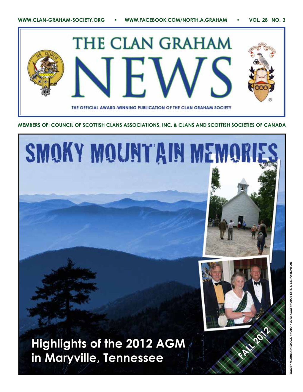 Highlights of the 2012 AGM in Maryville, Tennessee FALL 2012 SMO K Y MOUNTAIN STOC PHOTO • 2012 AGM PHOTOS by R