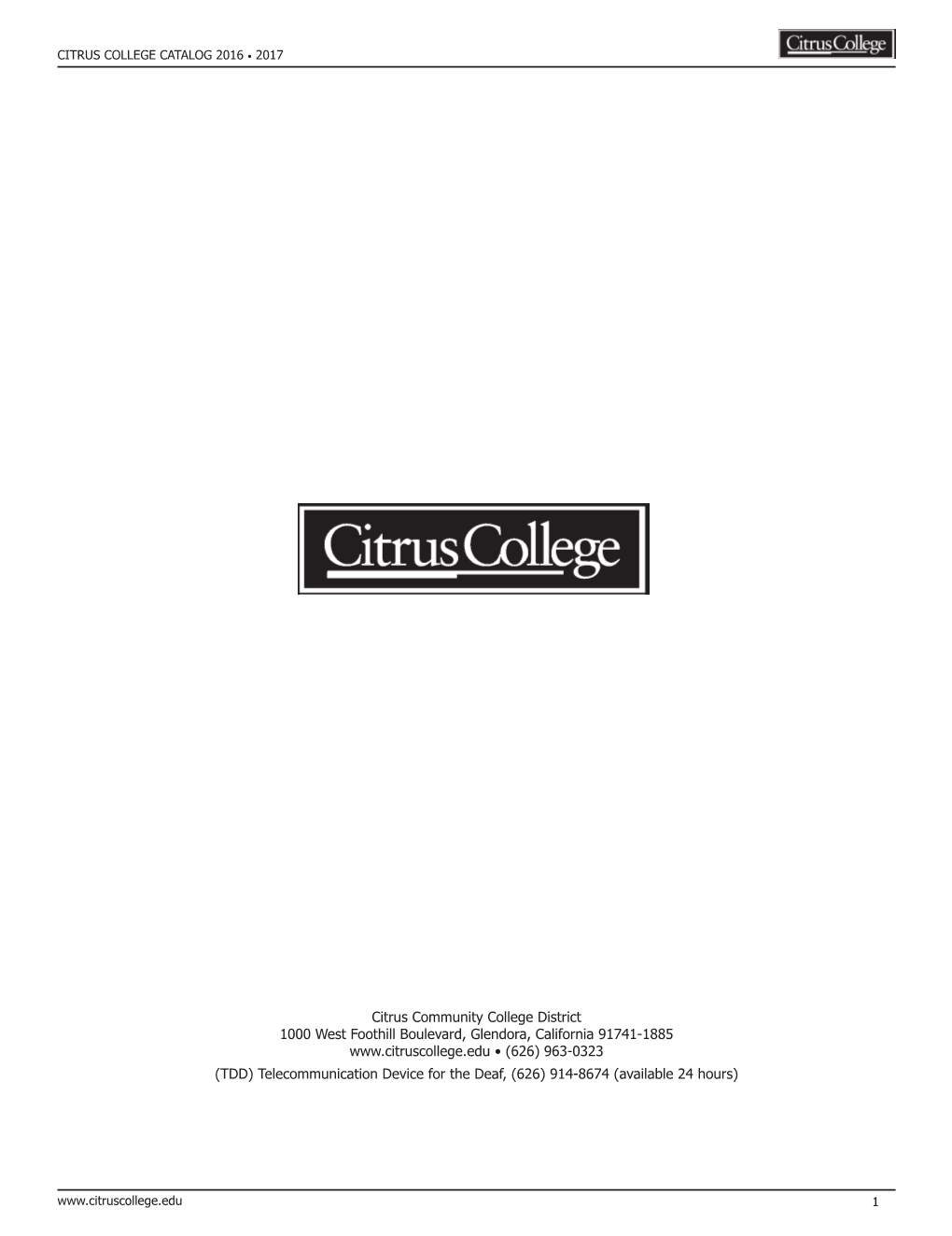 Citrus Community College District 1000 West Foothill Boulevard, Glendora, California 91741-1885 • (626)