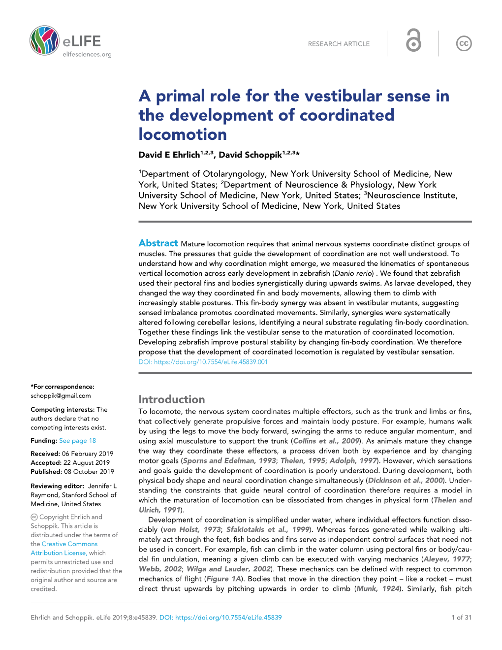A Primal Role for the Vestibular Sense in the Development of Coordinated Locomotion David E Ehrlich1,2,3, David Schoppik1,2,3*