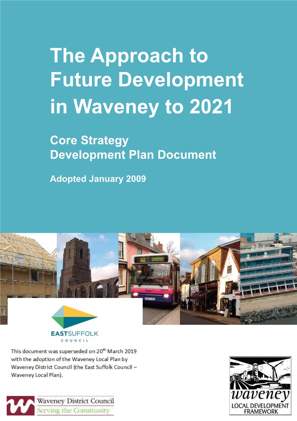 The Approach to Future Development in Waveney to 2021