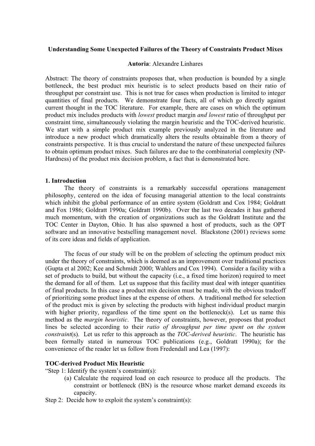 Understanding Some Unexpected Failures of the Theory of Constraints Product Mixes Autoria