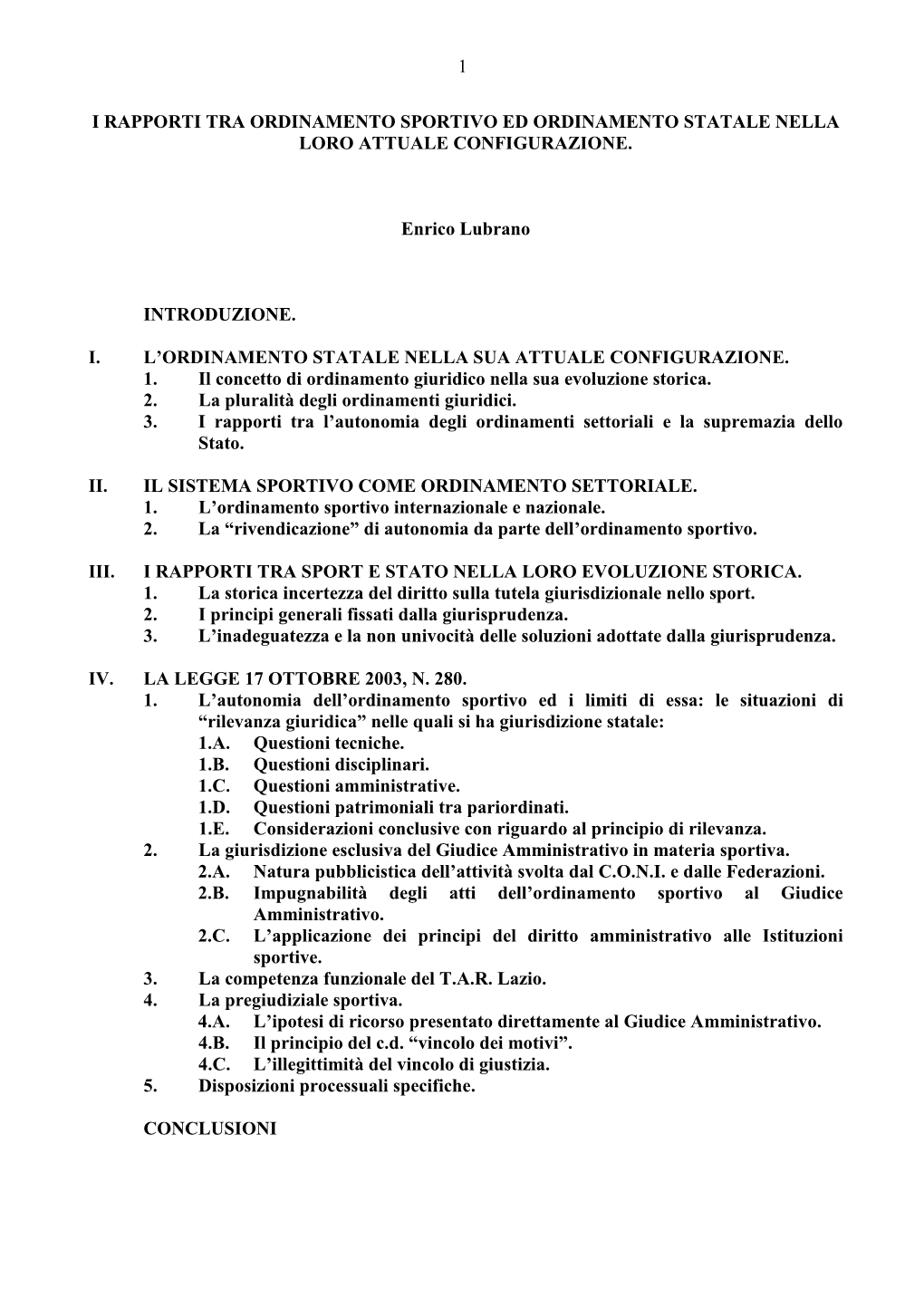 I Rapporti Tra Ordinamento Sportivo Ed Ordinamento Statale Nella Loro Attuale Configurazione