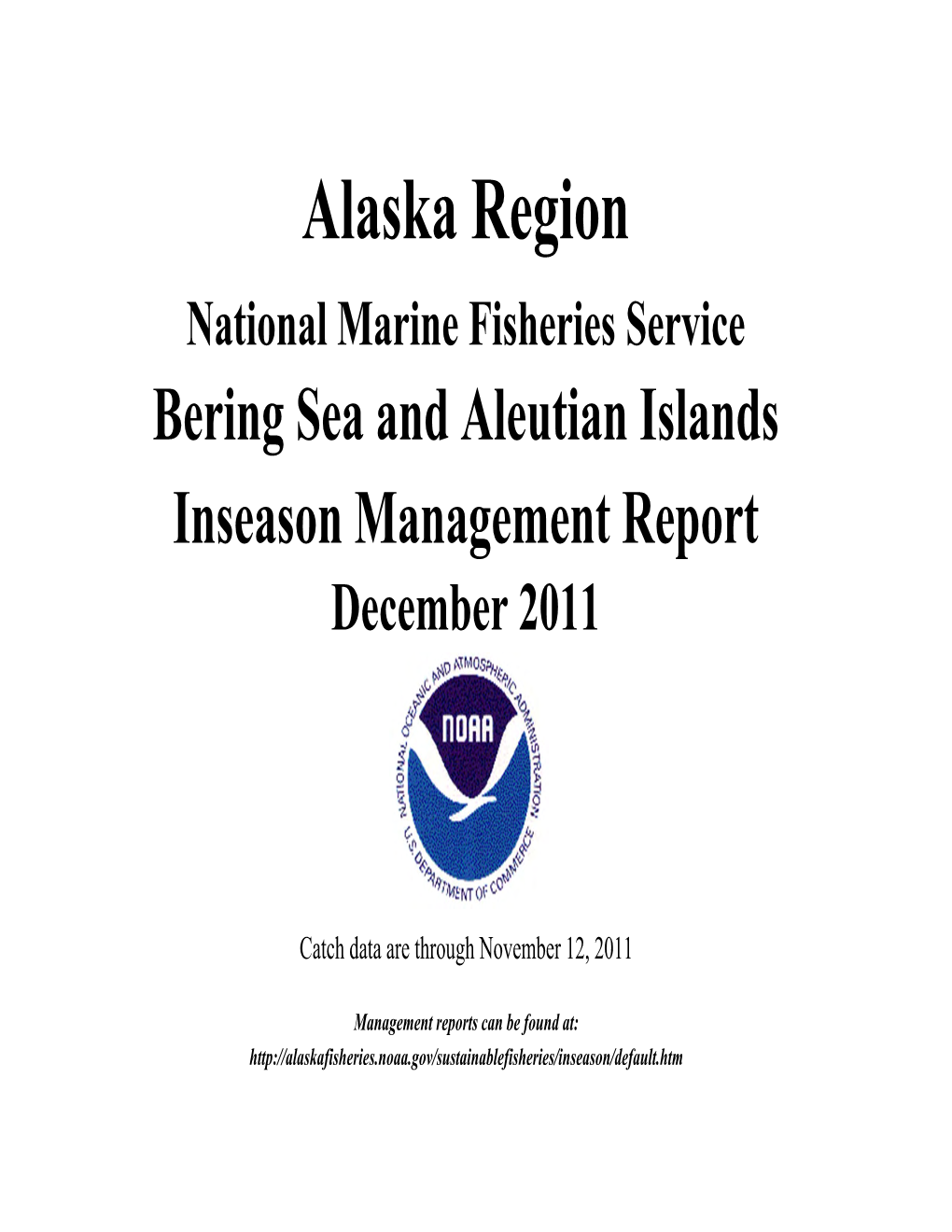 Alaska Region National Marine Fisheries Service Bering Sea and Aleutian Islands Inseason Management Report December 2011