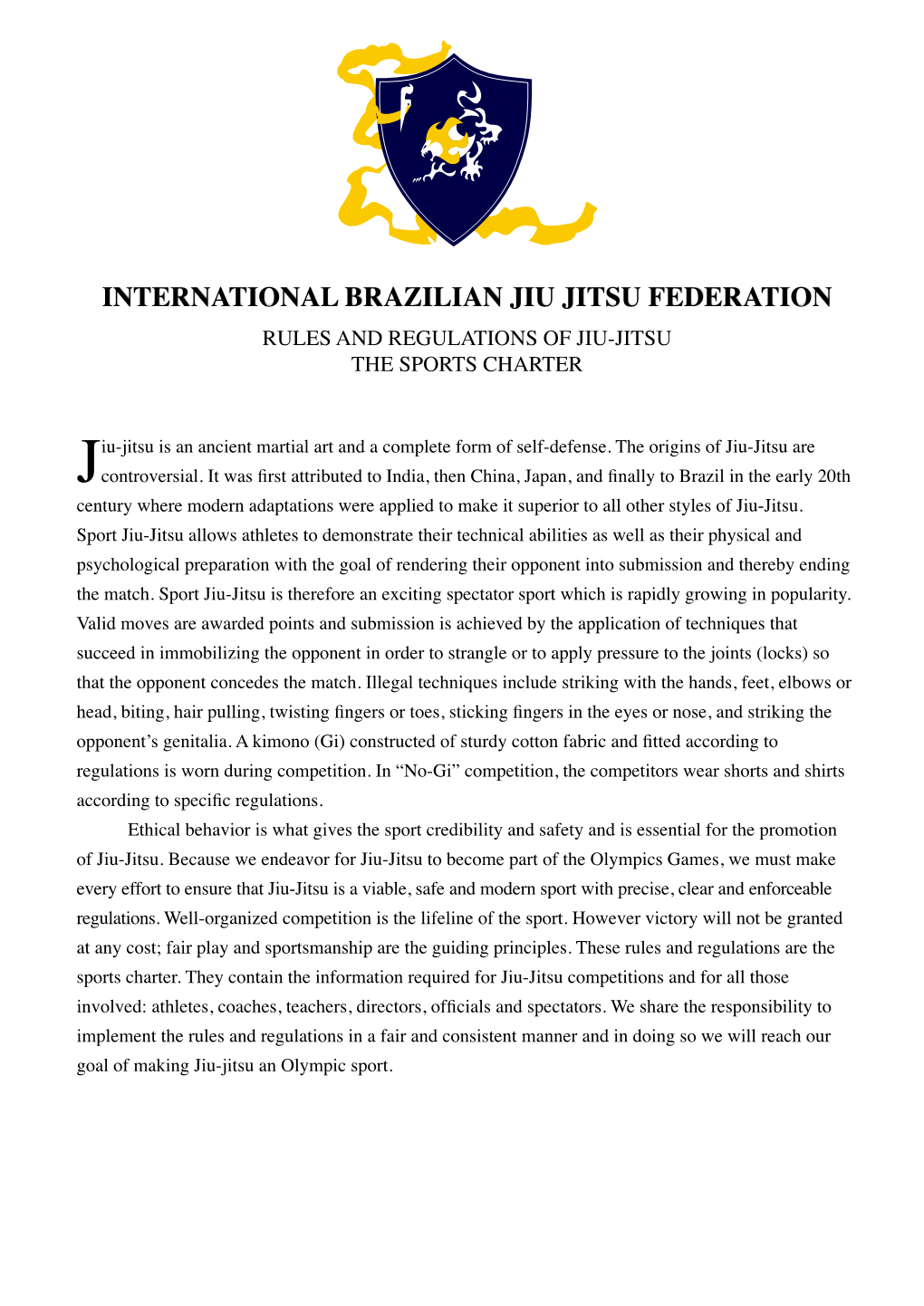 International Brazilian Jiu Jitsu Federation Rules and Regulations of Jiu-Jitsu the Sports Charter