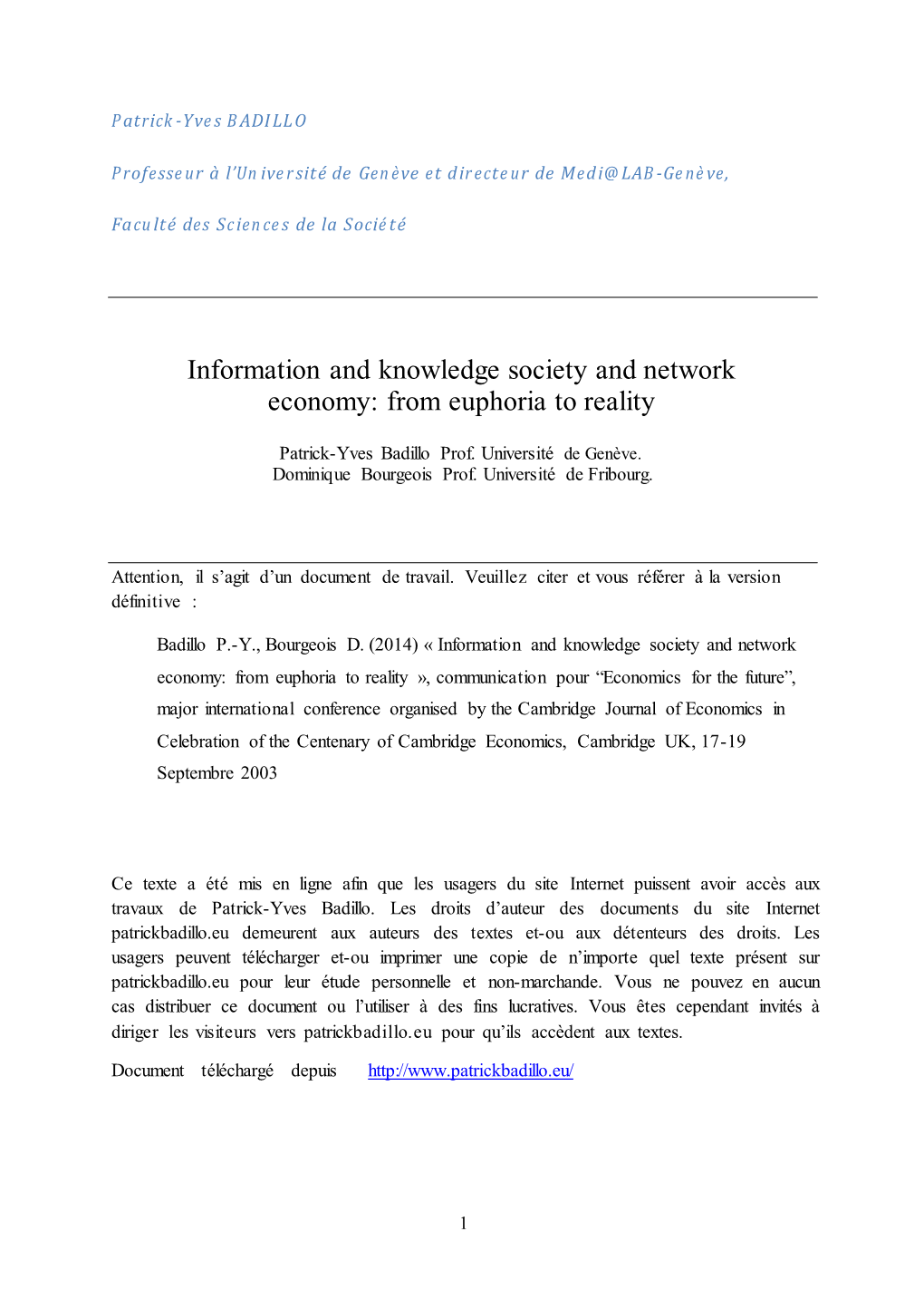 Information and Knowledge Society and Network Economy: from Euphoria to Reality