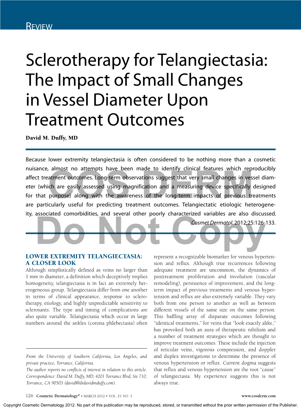 Sclerotherapy for Telangiectasia: the Impact of Small Changes in Vessel Diameter Upon Treatment Outcomes David M