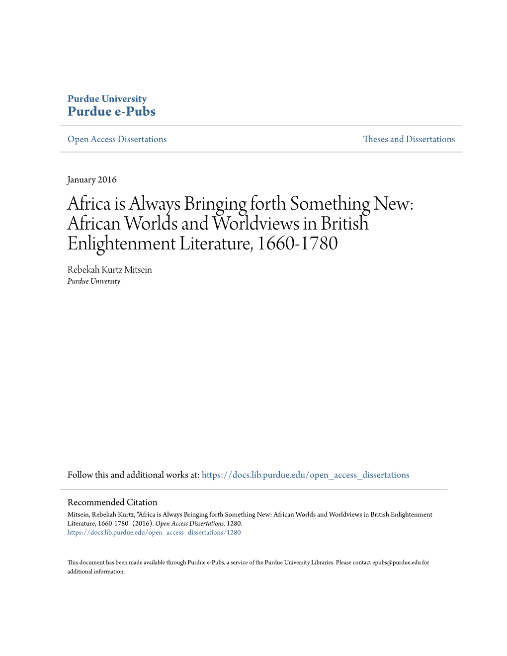 Africa Is Always Bringing Forth Something New: African Worlds and Worldviews in British Enlightenment Literature, 1660-1780 Rebekah Kurtz Mitsein Purdue University