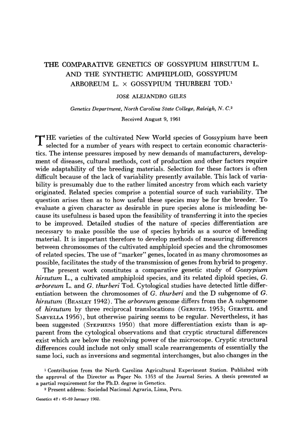 THE COMPARATIVE GENETICS of GOSSYPIUM HIRSUTUM L. and the SYNTHETIC AMPHIPLOID, GOSSYPIUM ARBOREUM L. X GOSSYPIUM THURBERI T0D.L
