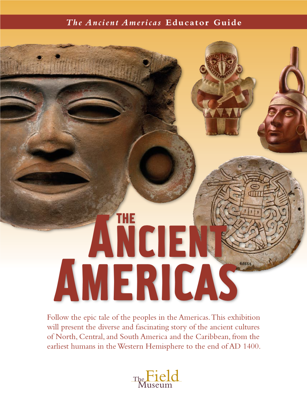 The Ancient Americas Educator Guide