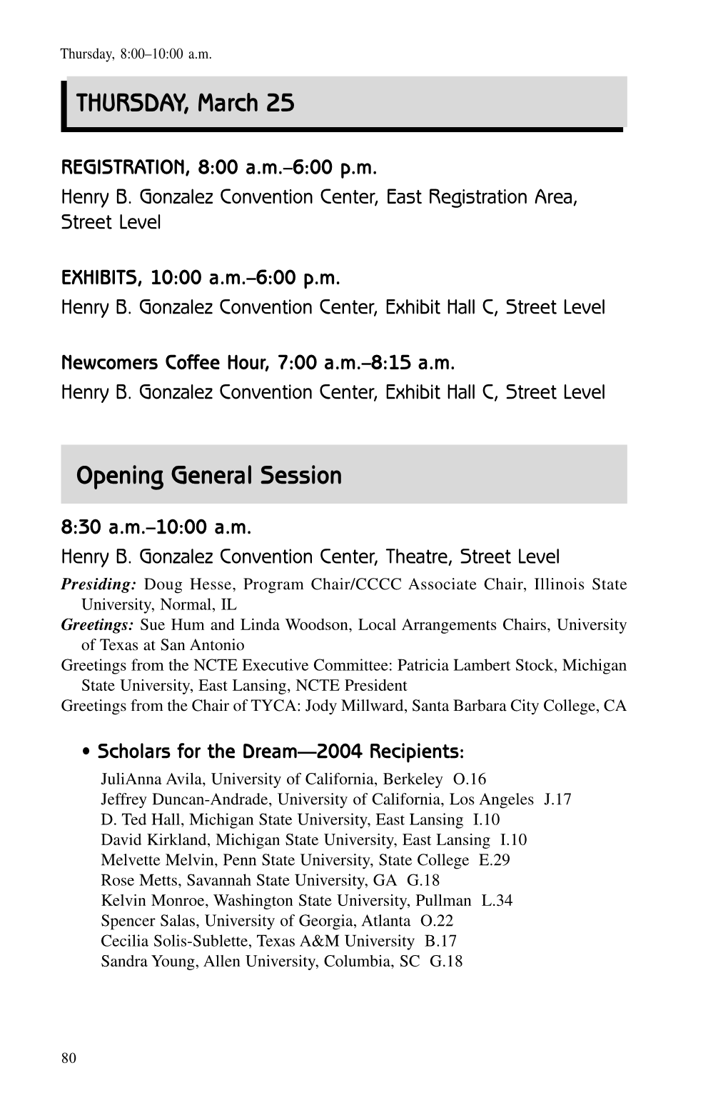 THURSDAY, March 25 Opening General Session