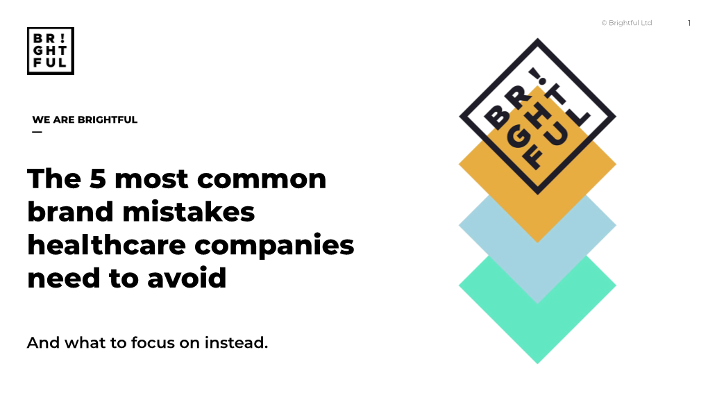 The 5 Most Common Brand Mistakes Healthcare Companies Need to Avoid
