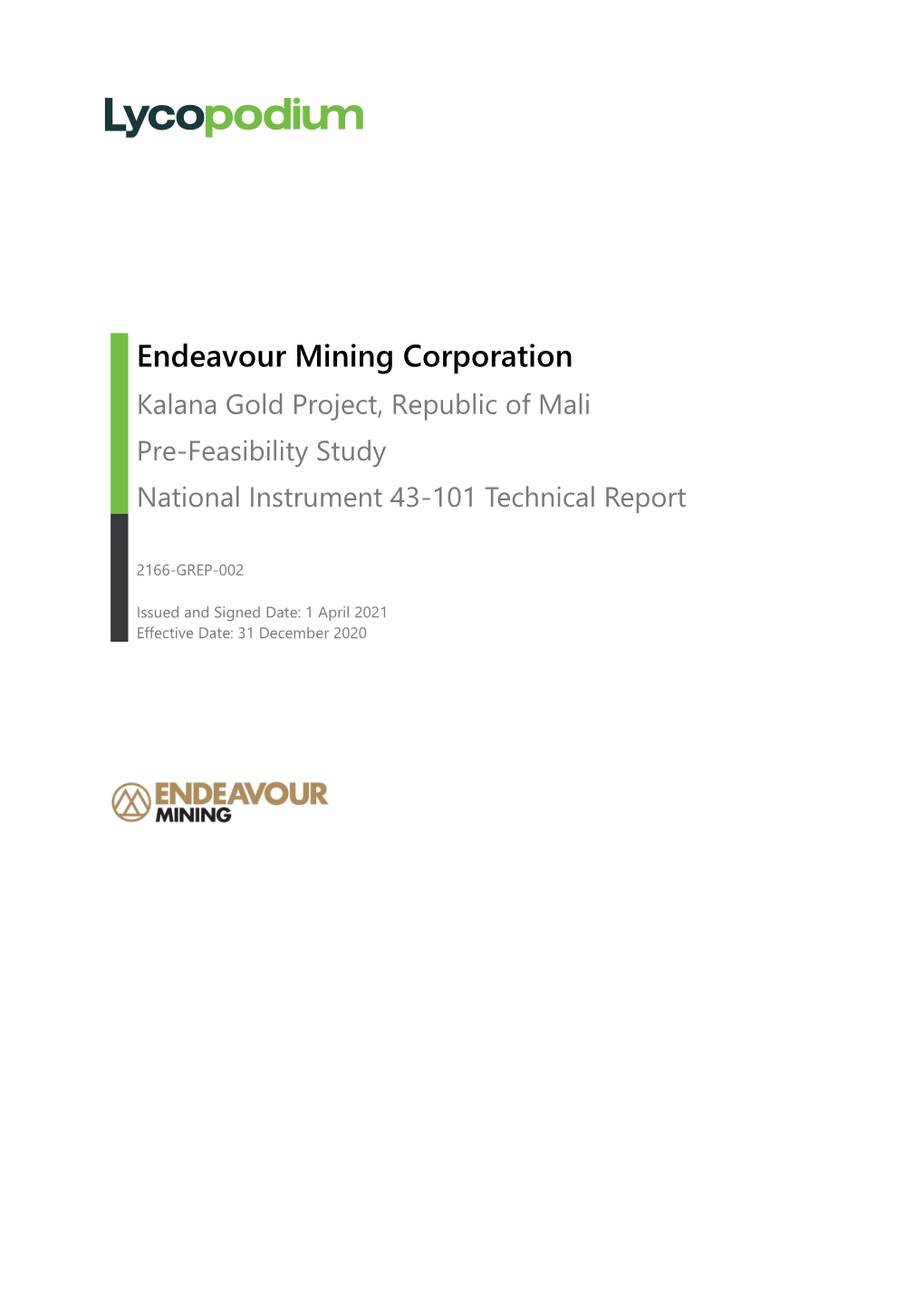 Endeavour Mining Corporation Kalana Gold Project, Republic of Mali Pre-Feasibility Study National Instrument 43-101 Technical Report