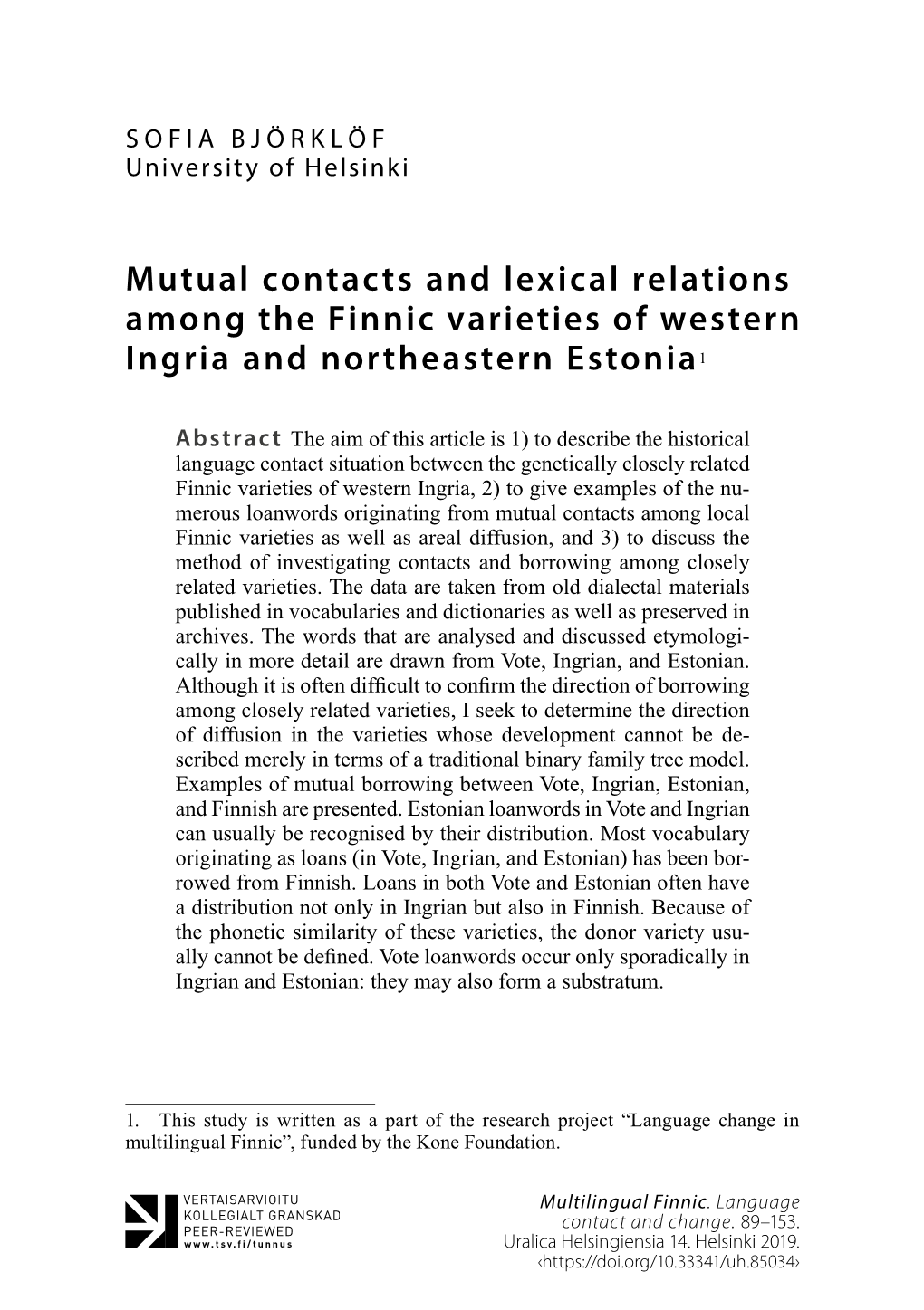 Mutual Contacts and Lexical Relations Among the Finnic Varieties of Western Ingria and Northeastern Estonia1