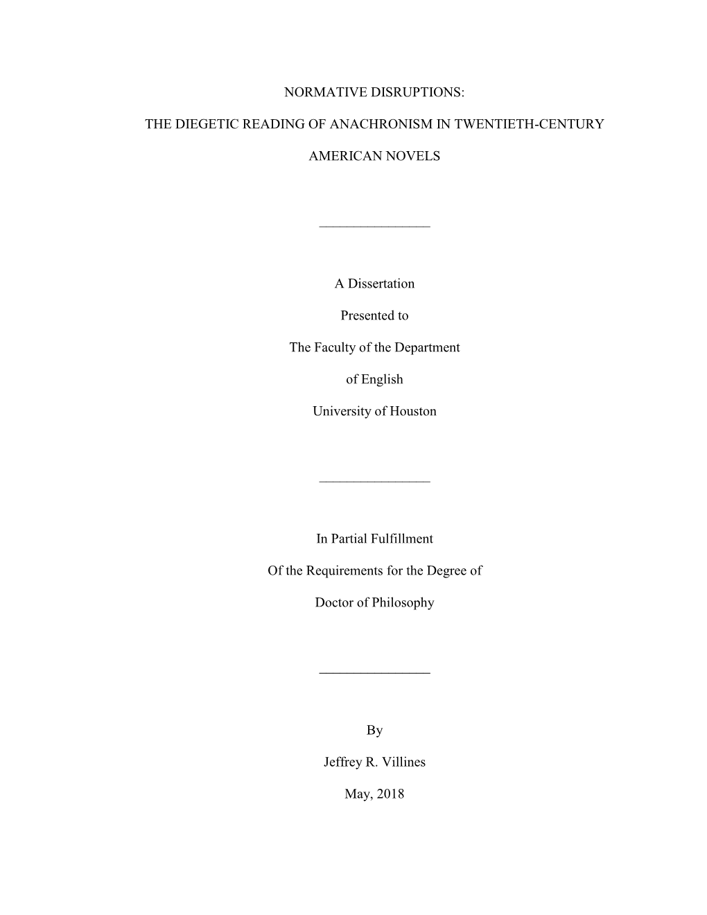 NORMATIVE DISRUPTIONS: the DIEGETIC READING of ANACHRONISM in TWENTIETH-CENTURY AMERICAN NOVELS a Dissertation