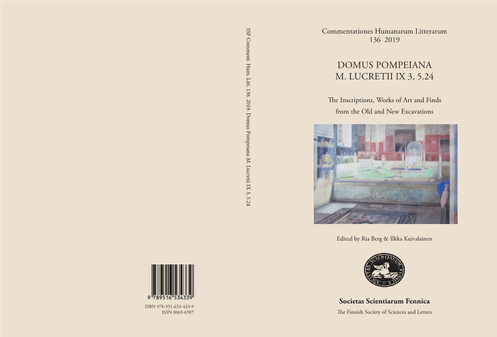 Domus Pompeiana M. Lucretii IX 3, 5.24 ISSN 0069-6587 ISBN 978-951-653-433-9 DOMUS POMPEIANA M