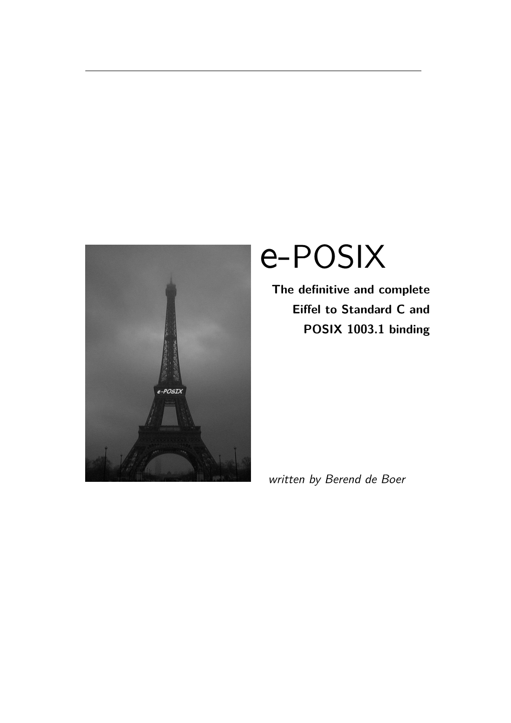 E-POSIX the Deﬁnitive and Complete Eiﬀel to Standard C and POSIX 1003.1 Binding