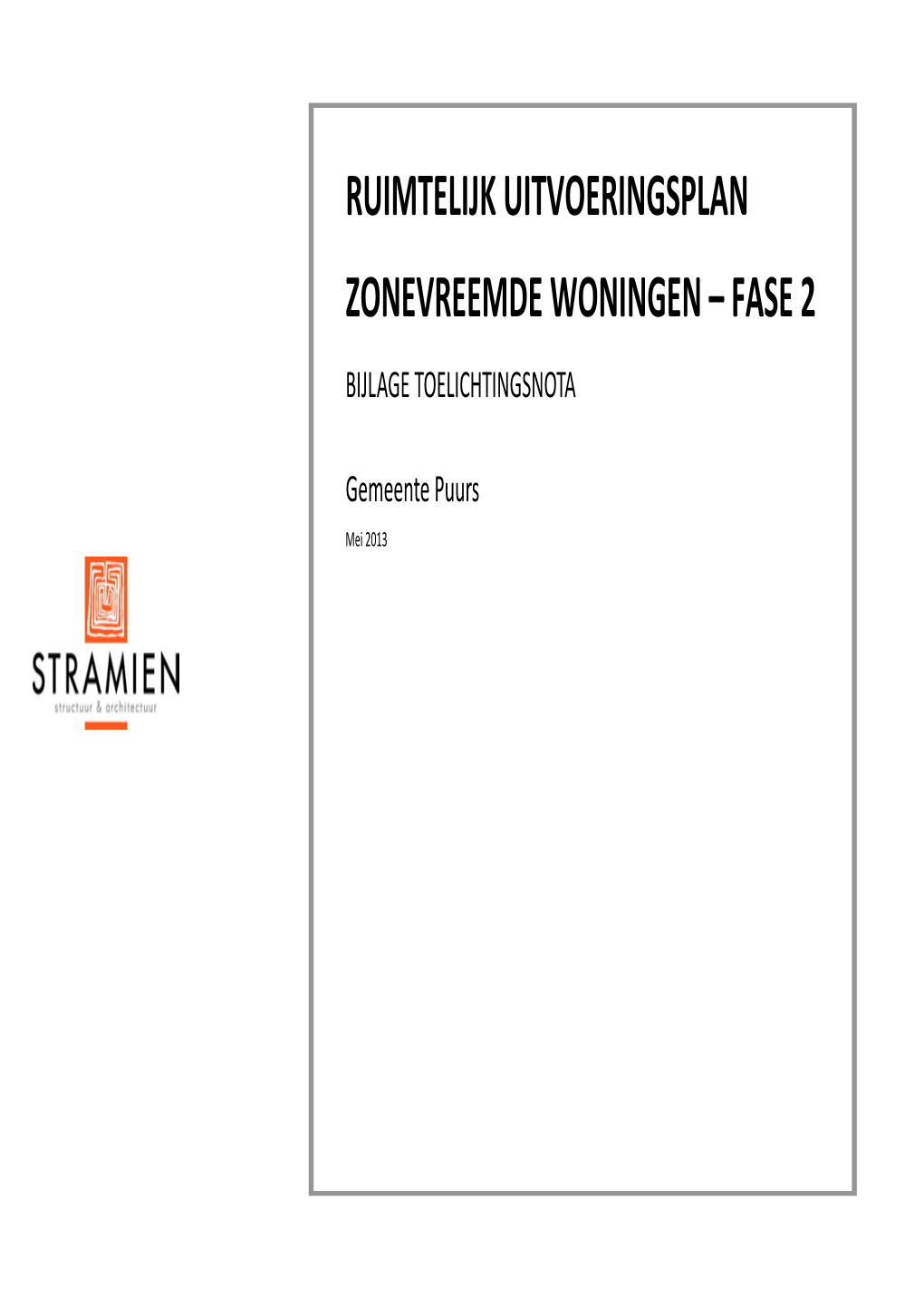 Ruimtelijk Uitvoeringsplan Zonevreemde Woningen – Fase 2 Bijlage Toelichtingsnota