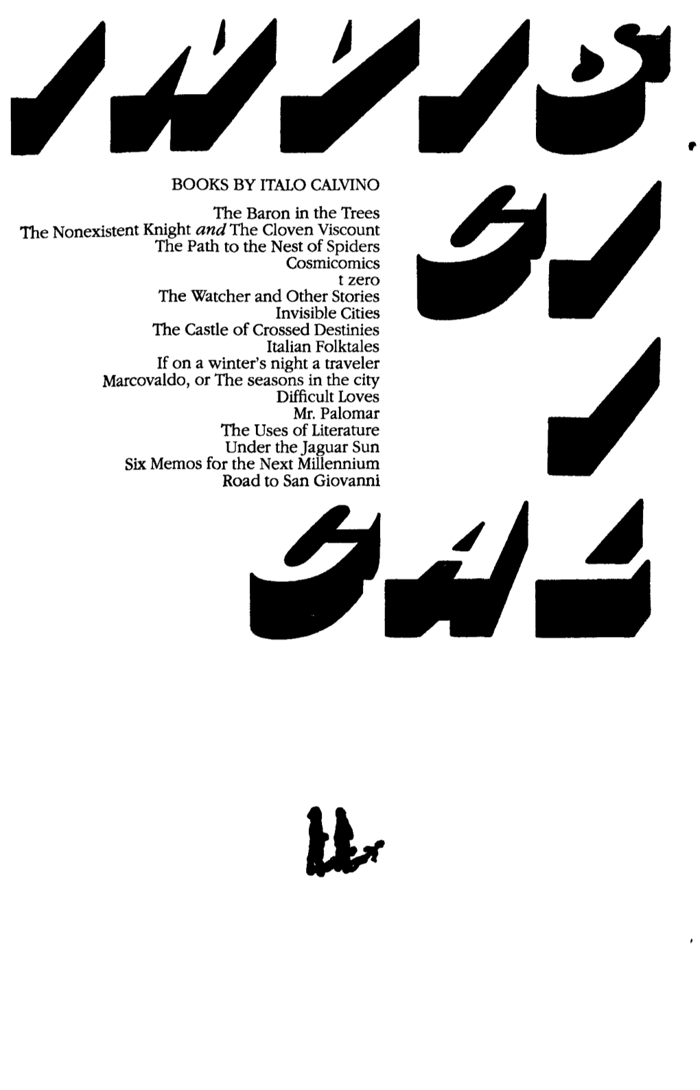 Invisible Cities the Castle of Crossed Destinies Italian Folktales If on a Winter's Night a Traveler Marcovaldo, Or the Seasons in the City Difficult Loves Mr