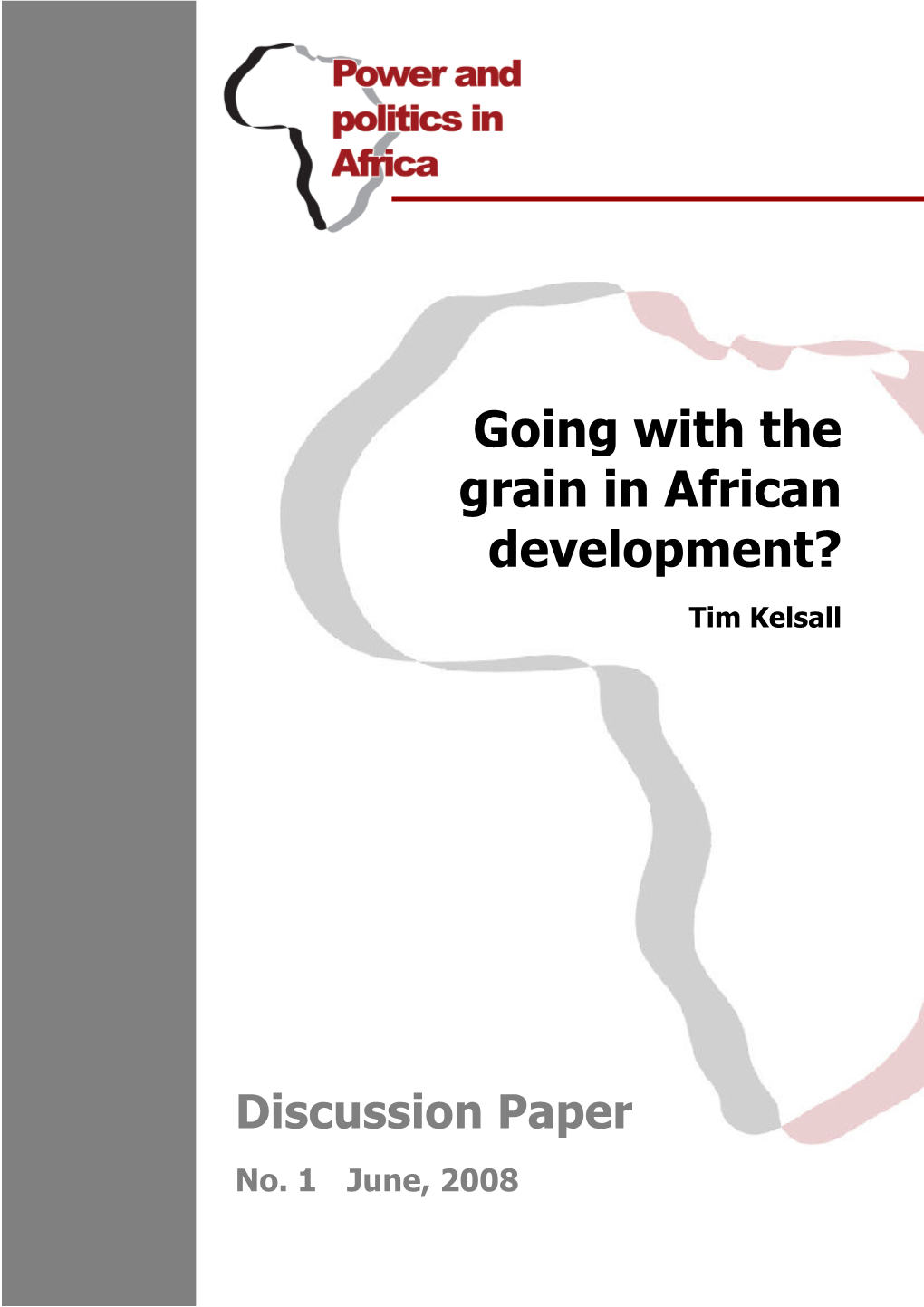 Going with the Grain in African Development?