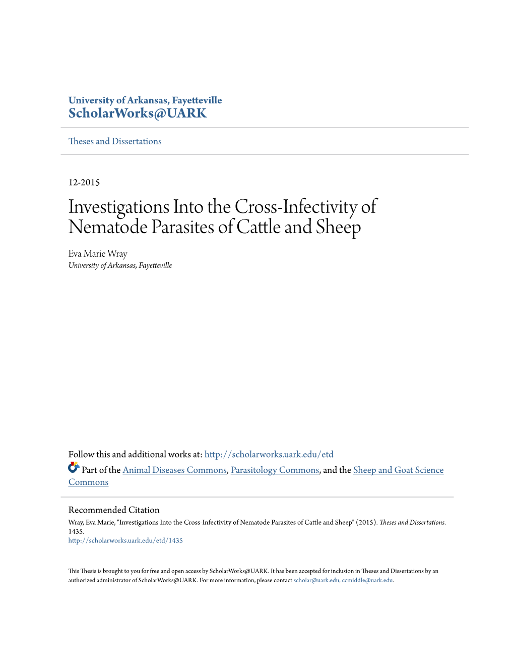 Investigations Into the Cross-Infectivity of Nematode Parasites of Cattle Nda Sheep Eva Marie Wray University of Arkansas, Fayetteville