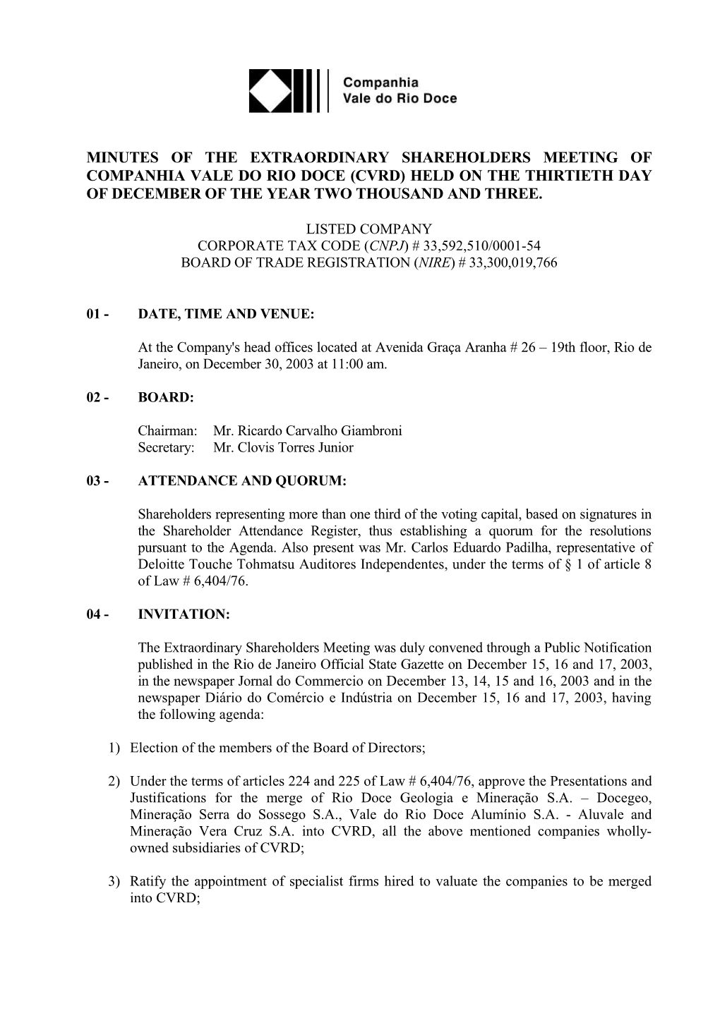 Ata Da Assembléia Geral Extraordinária Dos Acionistas Da Companhia Vale Do Rio Doce, Realizada