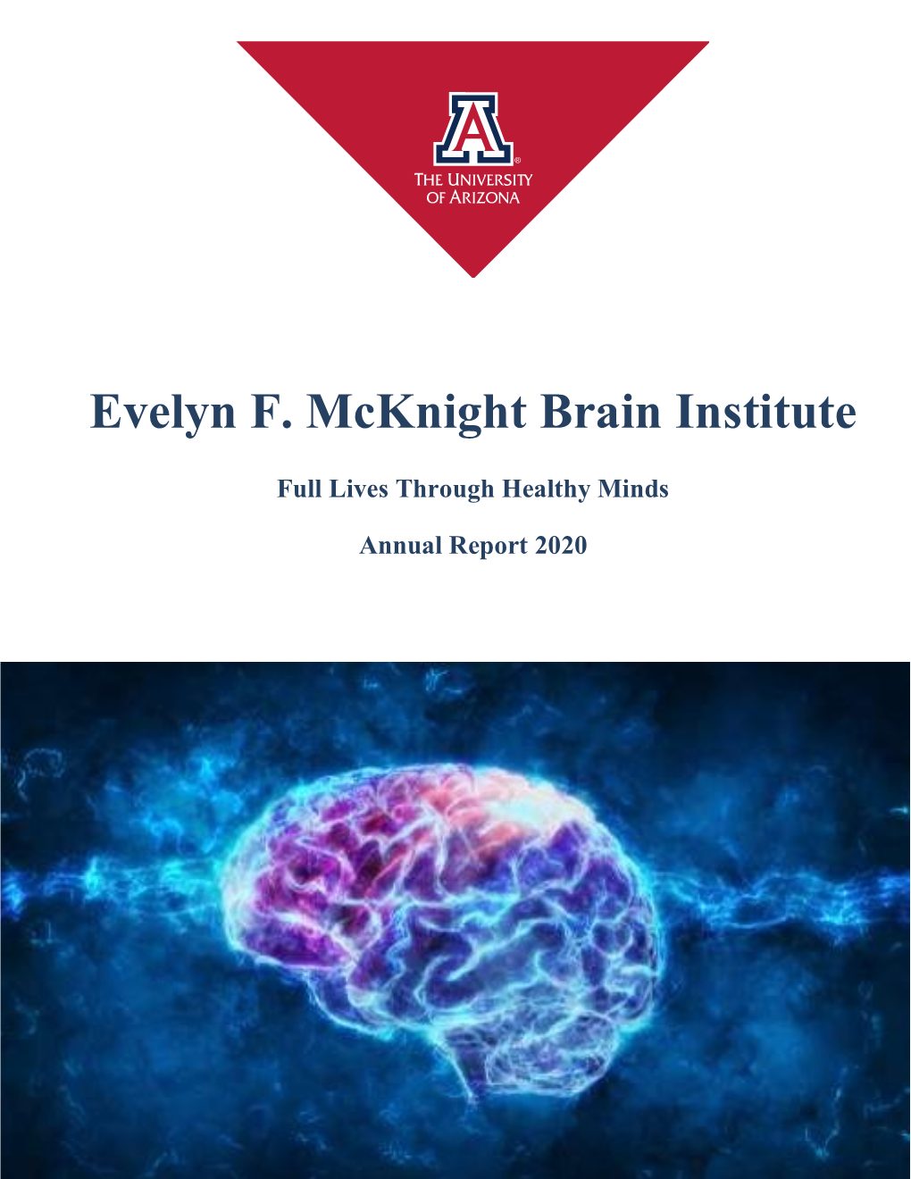 Evelyn F. Mcknight Brain Institute Full Lives Through Healthy Minds Annual Report 2020