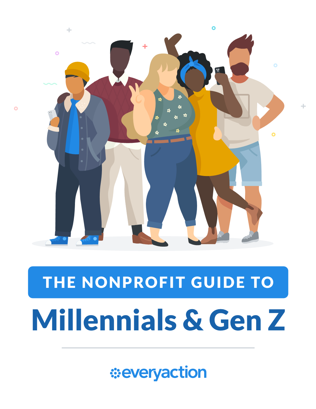 THE NONPROFIT GUIDE to Millennials & Gen Z World Population of Millennials to Take Second Billing As Generation Z Catches up in 2019