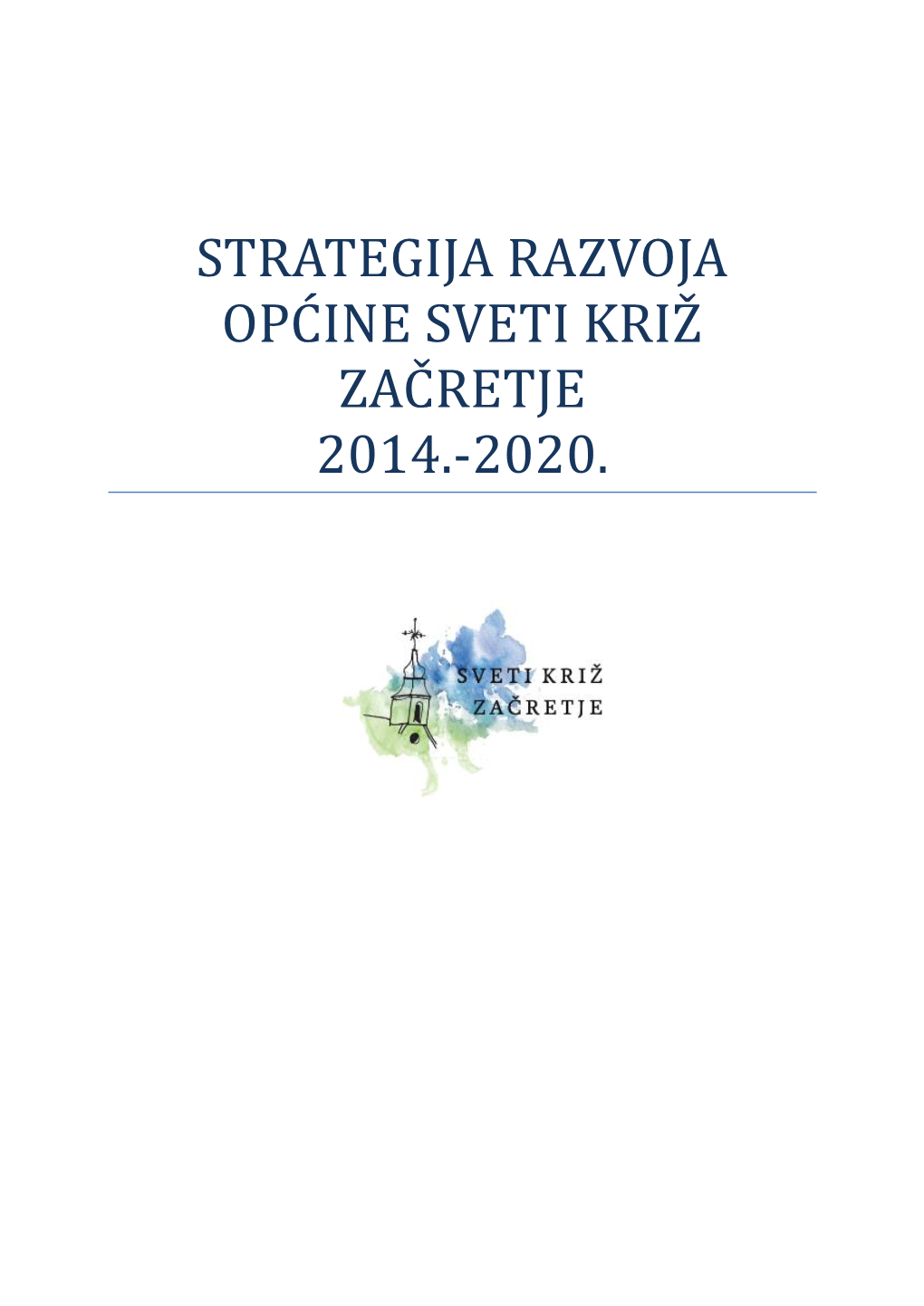 Strategija Razvoja Opć Ine Sveti Kriz Zać Retje 2014.-2020