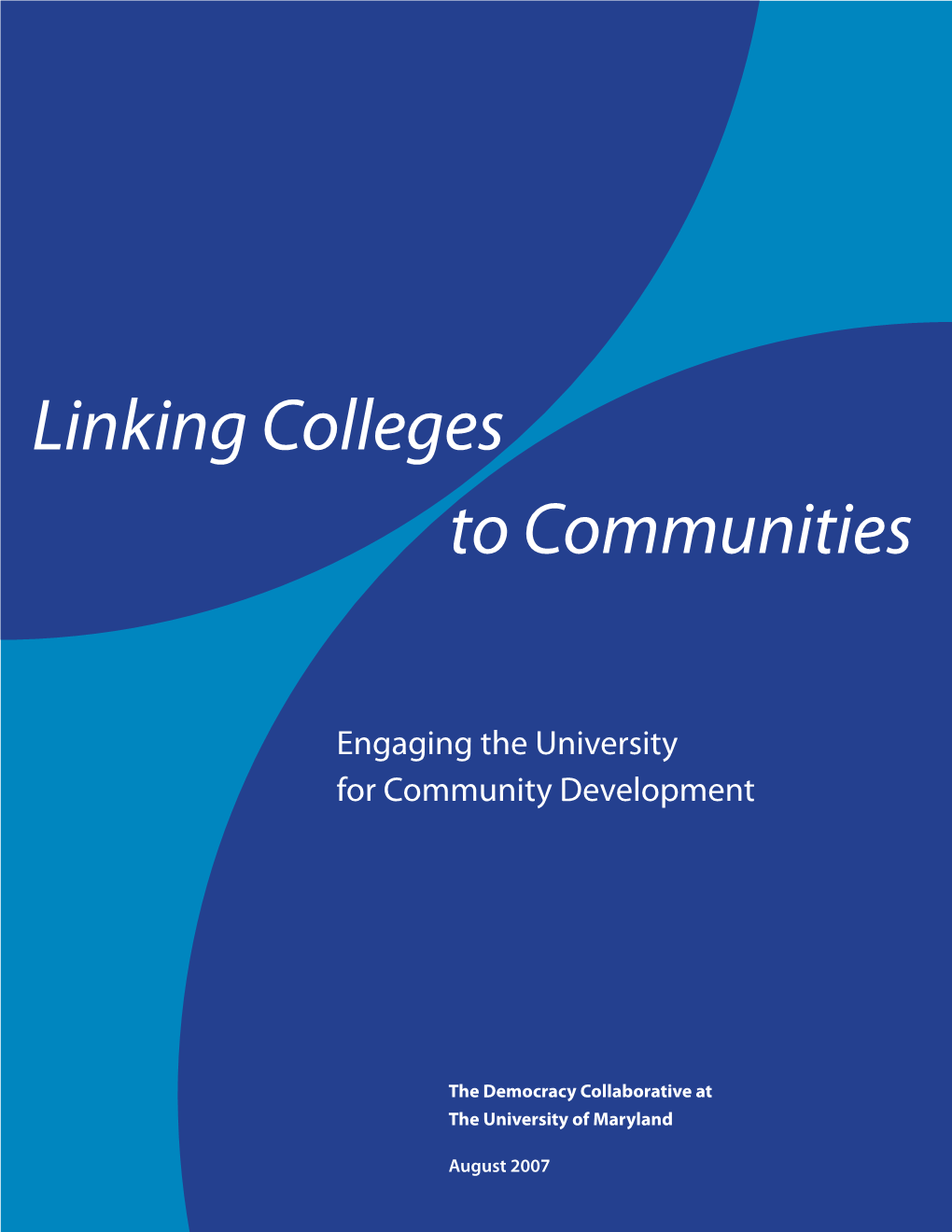 Linking Colleges to Communities: Engaging the University For
