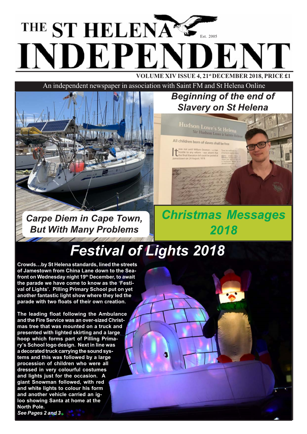 St Helena Independent Volume XIV, Issue 4, Friday 21St December 2018 2 ENTERTAINMENT NEWSFEED in BRIEF……