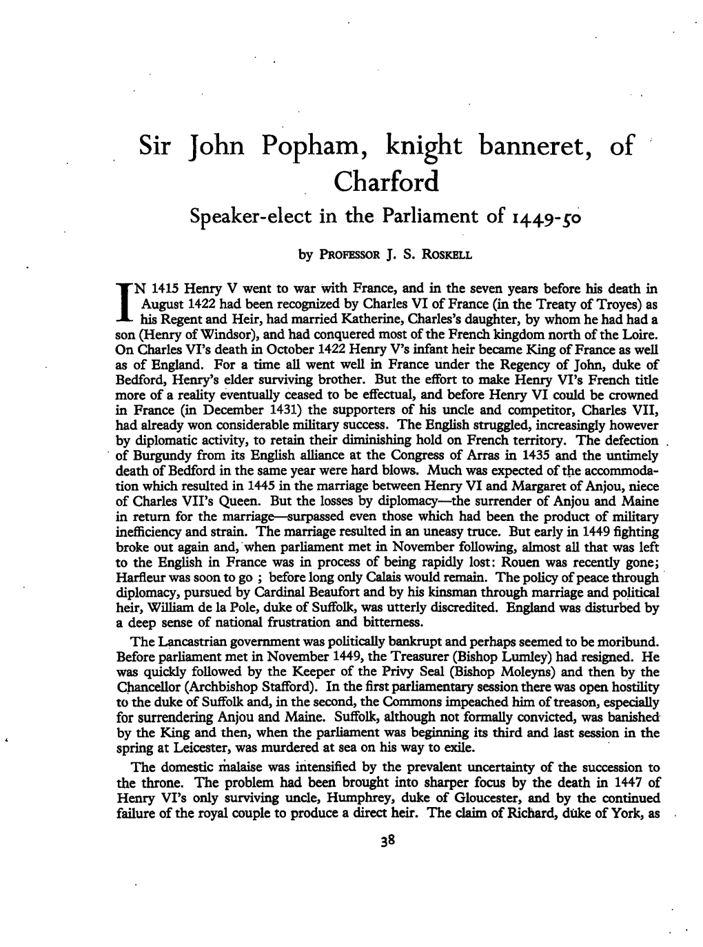 Sir John Popham, Knight Banneret, of Charford Speaker-Elect in the Parliament of 1449-50