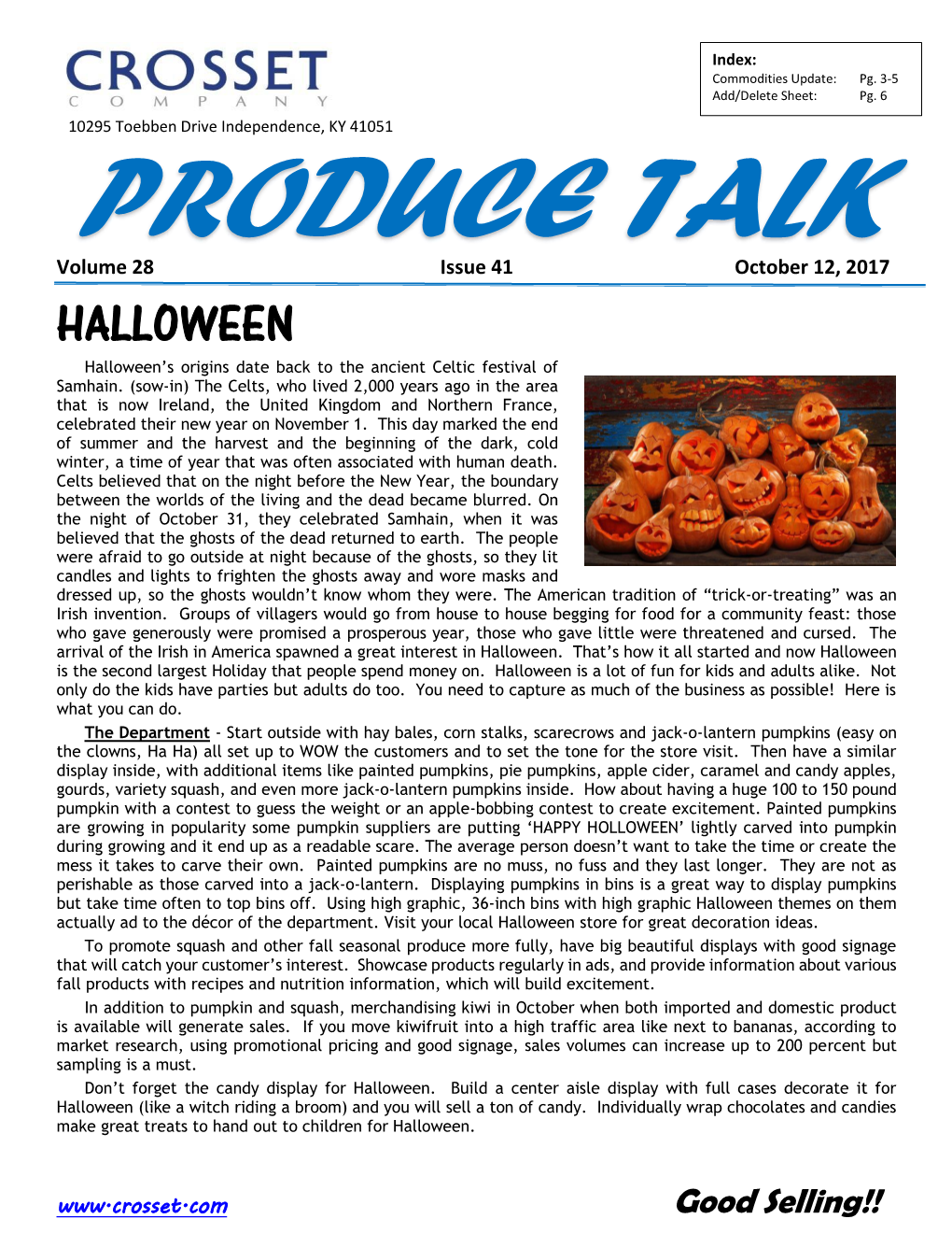 PRODUCE TALK Volume 28 Issue 41 October 12, 2017 HALLOWEEN Halloween’S Origins Date Back to the Ancient Celtic Festival of Samhain
