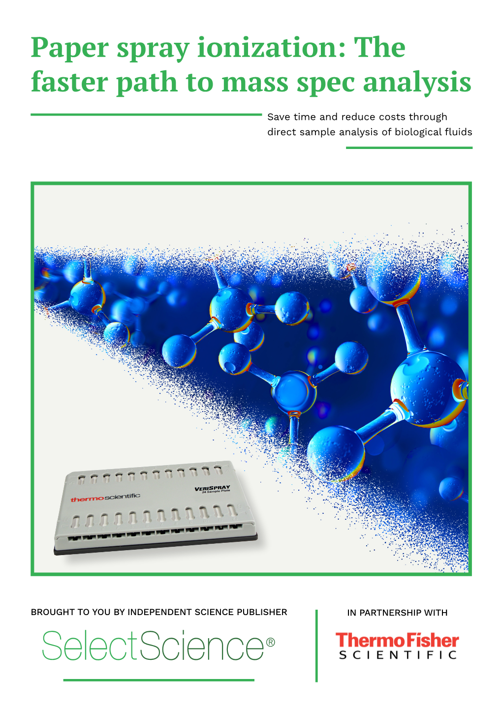 Paper Spray Ionization: the Faster Path to Mass Spec Analysis