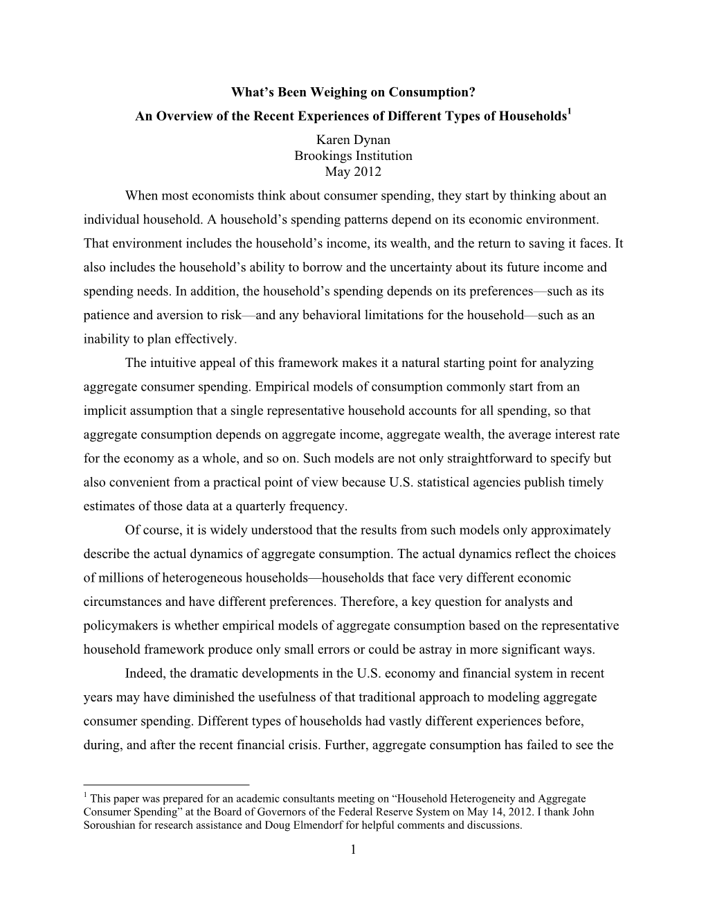 Household Heterogeneity and Aggregate Consumer Spending” at the Board of Governors of the Federal Reserve System on May 14, 2012