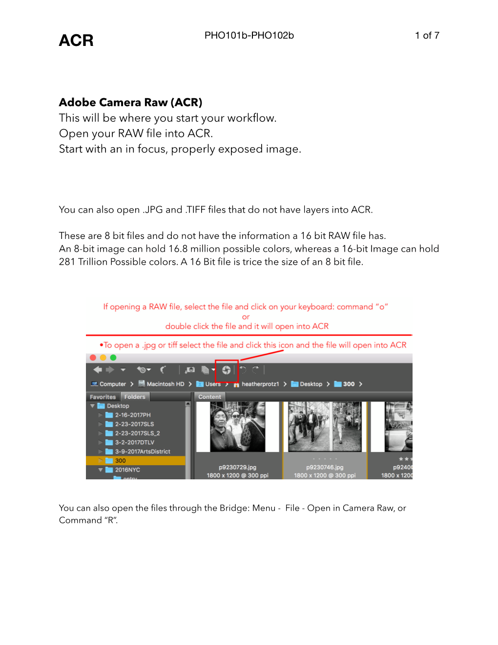 Adobe Camera Raw (ACR) This Will Be Where You Start Your Workﬂow