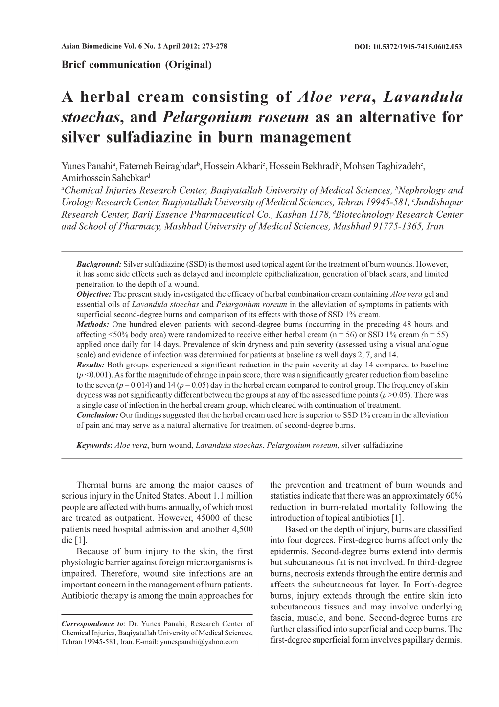 A Herbal Cream Consisting of Aloe Vera, Lavandula Stoechas, and Pelargonium Roseum As an Alternative for Silver Sulfadiazine in Burn Management