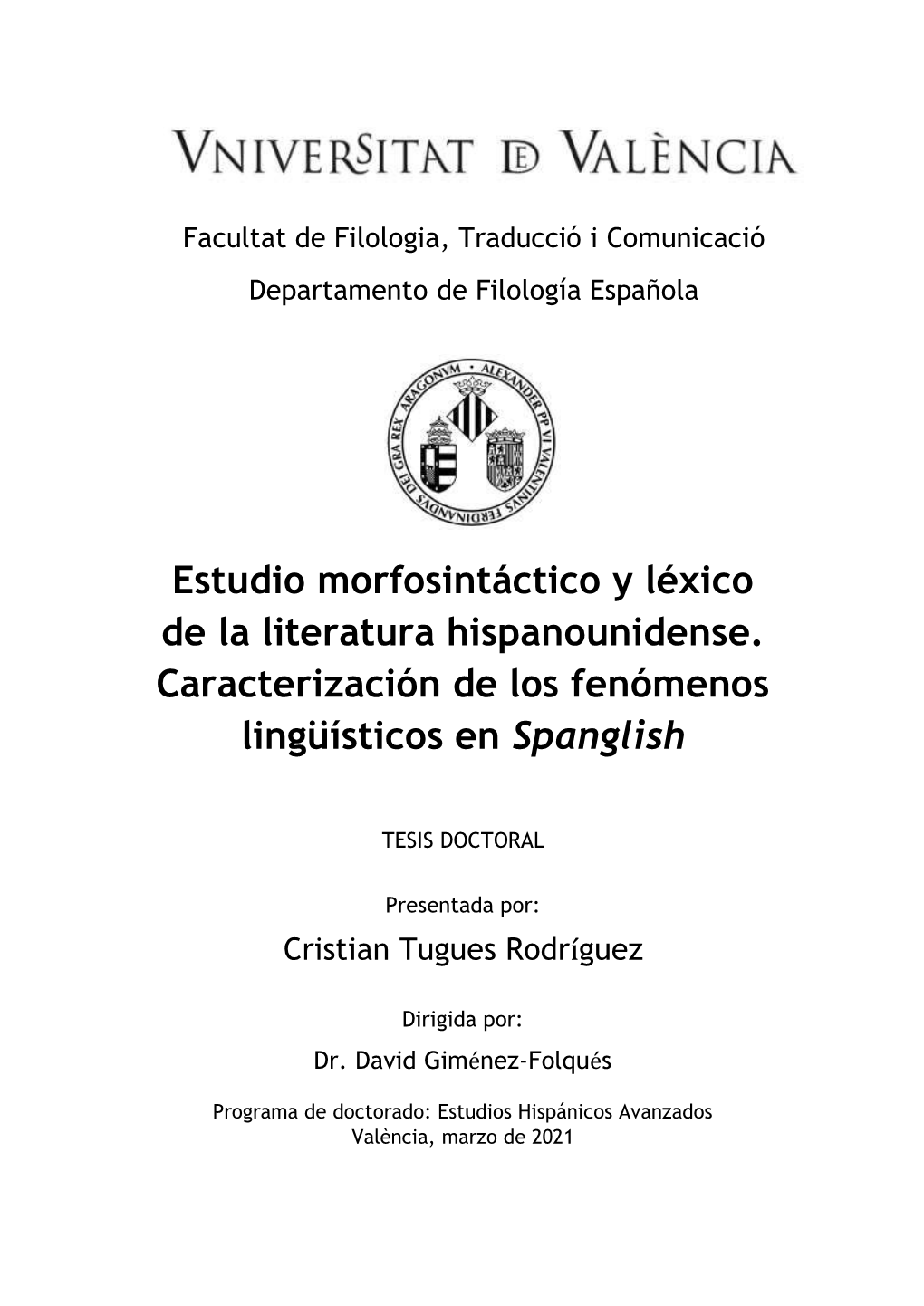 Estudio Morfosintáctico Y Léxico De La Literatura Hispanounidense